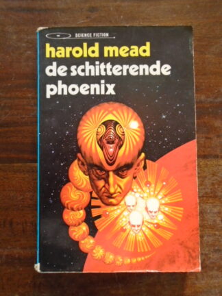 Harold Mead - De schitterende phoenix
