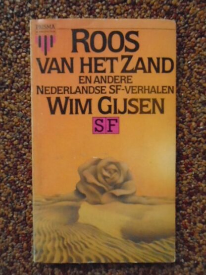 Wim Gijsen - Roos van het Zand en andere Nederlandse SF-verhalen