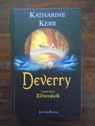 Katherine Kerr - Deverry - Eerste Boek - Zilverdolk