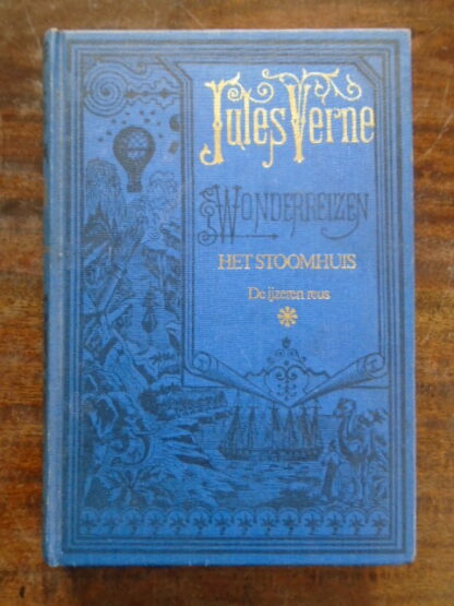 Jules Verne - Wonderreizen - HET STOOMHUIS - De ijzeren reus