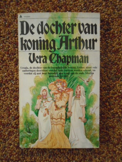Vera Chapman - De dochter van Koning Arthur