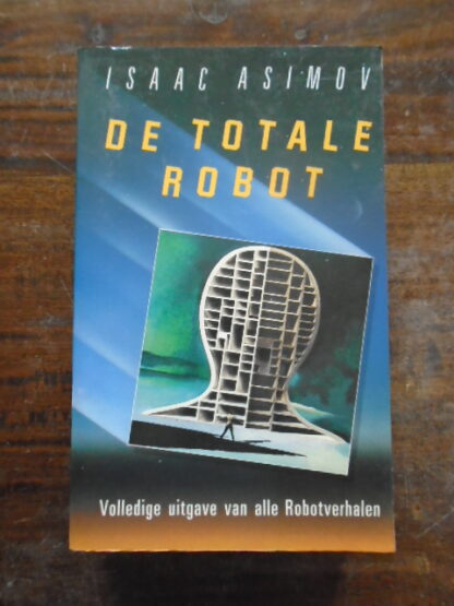 Isaac Asimov - De totale robot