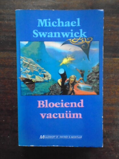 Michael Swanwick - Bloeiend vacuüm