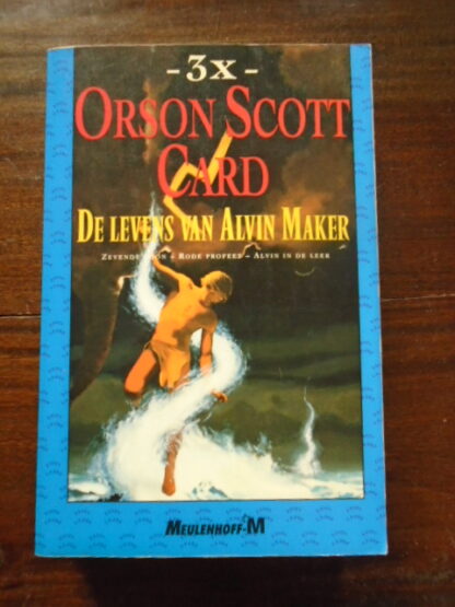 Orson Scott Card - De drie levens van Alvin Maker!