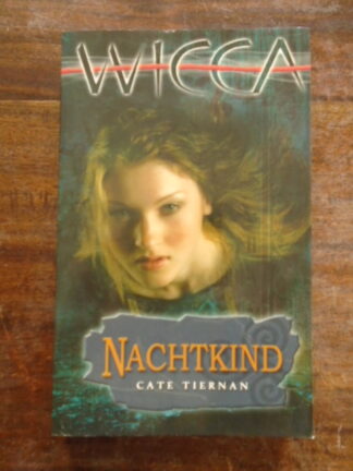 Cate Tiernan - Wicca - Nachtkind