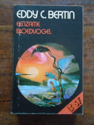 Eddy C. Bertin - Eenzame bloedvogel