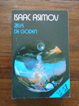 Isaac Asimov - Zelfs de goden