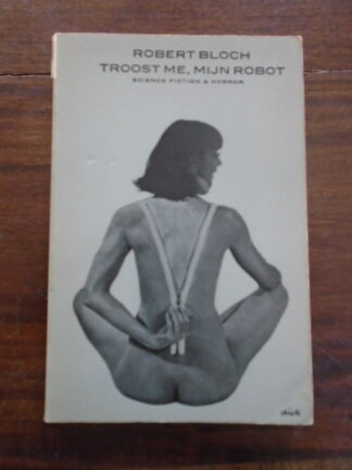 Robert Bloch - Troost me, mijn robot