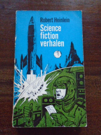 Robert Heinlein - Science fiction verhalen