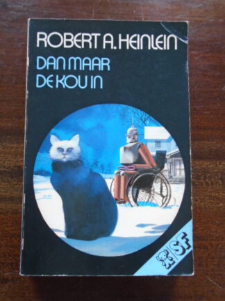 Robert A. Heinlein - Dan maar de kou in